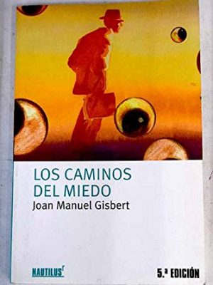 Los caminos del miedo