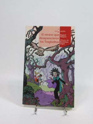 9788498456288_el-verano-que-desaparecieron-los-trogloditas_front-4.jpg El verano que desaparecieron los trogloditas