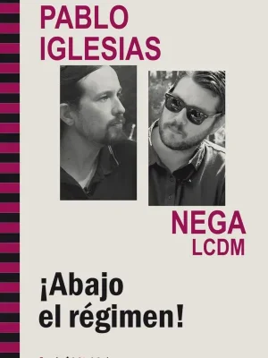 9788498885439_conversacion-entre-pablo-iglesias-y-nega-lcdm-abajo-el-regimen_front-1.webp Conversación entre pablo iglesias y nega lcdm. ¡abajo el régimen!