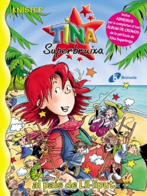 9788499060422_tina-superbruixa-al-pais-de-lilliput-bruixola-tina-superbruixa-compass-tina-superbruixa-catal_front-3.jpg Tina superbruixa al pais de lil.liput (bruixola. tina superbruixa/ compass. tina superbruixa) (catalan edition)