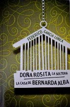 9788499089256_dona-rosita-la-soltera-la-casa-de-bernarda-alba_front-3.jpg Doña rosita la soltera: la casa de bernarda alba