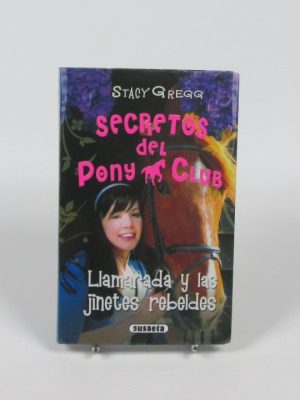 9788499282251_secretos-del-pony-club-llamarada-y-las-jinetes-rebeldes_front-1.jpg Secretos del pony club: llamarada y las jinetes rebeldes