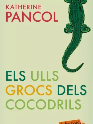 9788499301877_els-ulls-grocs-dels-cocodrils_front-1.webp Els ulls grocs dels cocodrils