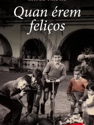 Quan érem feliços