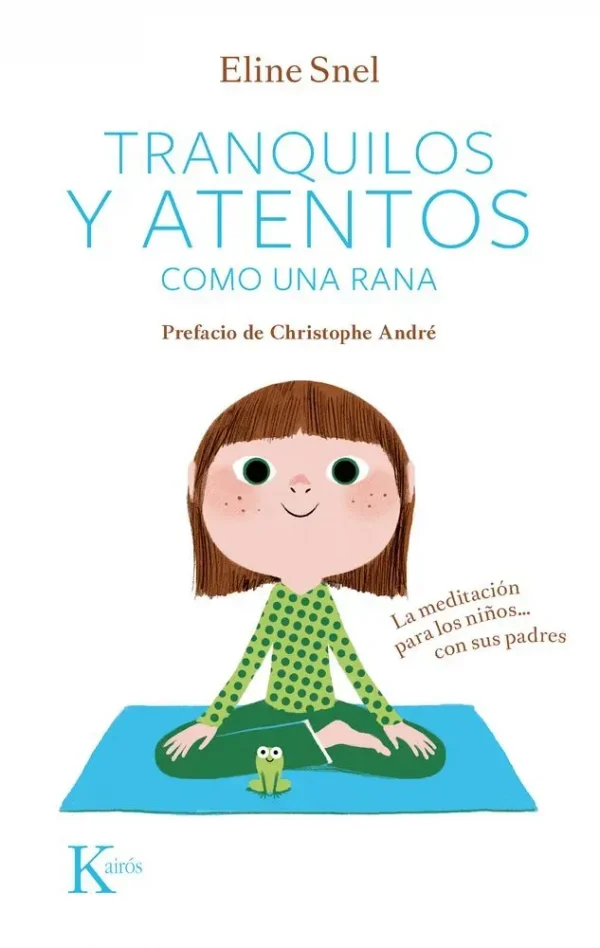 9788499882420_tranquilos-y-atentos-como-una-rana_front-5.webp Tranquilos y atentos como una rana. la meditación para los niños... con sus padres