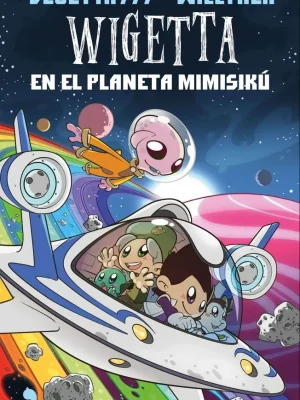 9788499985831_6-wigetta-en-el-planeta-mimisiku_front-3.webp 6. wigetta en el planeta mimisikú