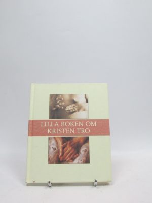 9789152620502_lilla-boken-om-kristen-tro_front-3.jpg Lilla boken om kristen tro