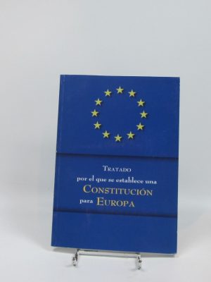 9789282430965_tratado-por-el-que-se-establece-una-constitucion-para-europa_front-2.jpg Tratado por el que se establece una constitución para europa