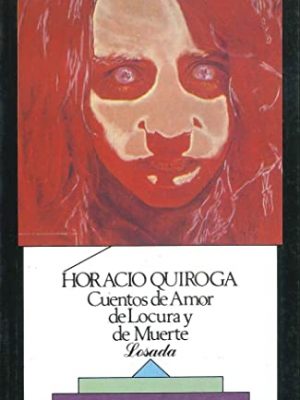 9789500301664_cuentos-de-amor-de-locura-y-de-muerte_front-1.jpg Cuentos de amor de locura y de muerte
