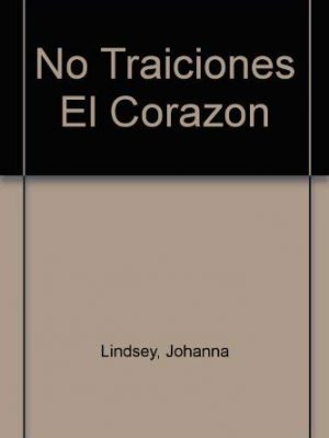 9789501509724_no-traiciones-el-corazon-spanish-edition_front-1.jpg No traiciones el corazon (spanish edition)