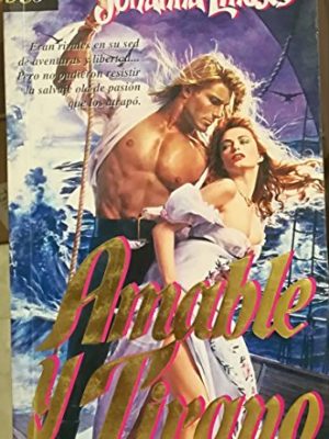 Amable y tirano (spanish edition)