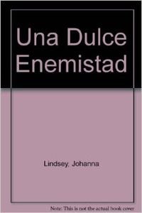 Una dulce enemistad (spanish edition)