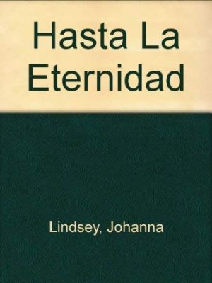 Hasta la eternidad (spanish edition)