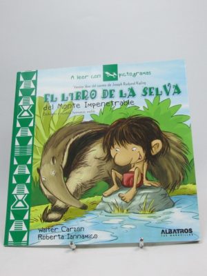 9789502412627_el-libro-de-la-selva-del-monte-impenetrable_front-3.jpg El libro de la selva del monte impenetrable
