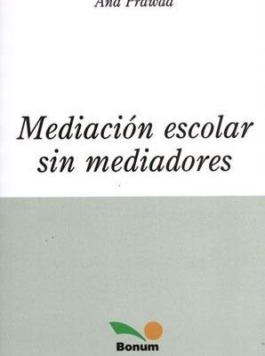9789505078301_mediacion-escolar-sin-mediadores-the-author-knows-to-guide-step-by-step-in-the-process-of-this-rene_front-4.jpg Mediacion escolar sin mediadores/ the author knows to guide step by step in the process of this renewed way for the personal and communitarian maturity (spanish edition)
