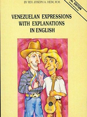 9789806359949_venezuelan-expressions-with-explanations-in-english_front.jpg Venezuelan expressions with explanations in english