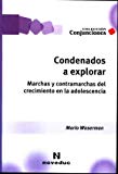 9789875383074_condenados-a-explorar_front-1.jpg Condenados a explorar