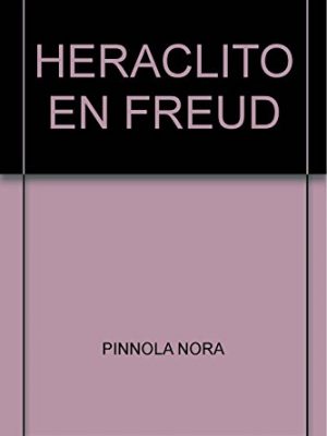 9789879165874_heraclito-en-freud_front-1.jpg Heraclito en freud