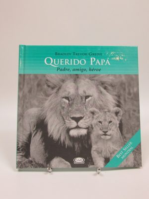 9789879201657_querido-papa-padre-amigo-heroe_front-1.jpg Querido papá. padre, amigo, héroe