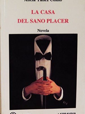 9789978962053_la-casa-del-sano-placer-coleccion-narrativa-ecuatoriana-spanish-edition_front.jpg La casa del sano placer (colección narrativa ecuatoriana) (spanish edition)