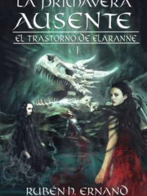 9798406490822_la-primavera-ausente-el-trastorno-de-elaranne-spanish-edition_front.jpg La primavera ausente (el trastorno de elaranne) (spanish edition)