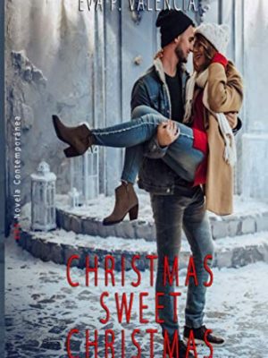 Christmas sweet christmas: christmas's tales, 2 (spanish edition)