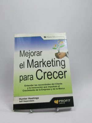 Mejorar el marketing para crecer: entender las necesidades del cliente y la innovación que impulsan el crecimiento de la empresa y de la marca